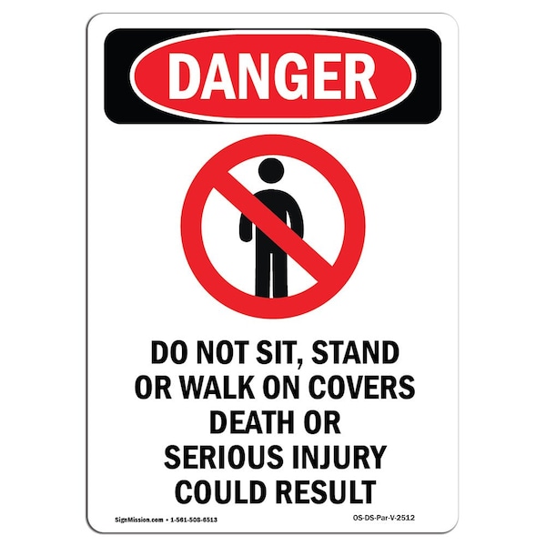 Safety Sign, OSHA Danger, 24" Height, Aluminum, Do Not Sit Stand, Portrait
